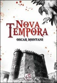 Nova tempora - Oscar Montani - Libro Romano Editore 2011, Insoliti sospetti | Libraccio.it