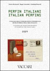 Perfin italiani 2009. Catalogo delle perforazioni commerciali di francobolli dell'area italiana con valutazione. Ediz. italiana e inglese. Con CD Rom