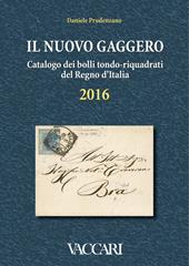 Il nuovo Gaggero. Catalogo dei bolli tondo-riquadrati del Regno d'Italia