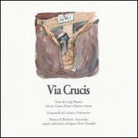 Via Crucis. Con CD Audio - Luigi Pianca - Libro Compiano 2010 | Libraccio.it