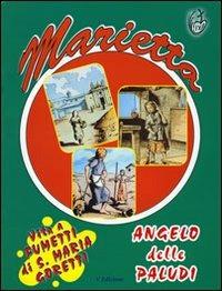 Marietta Angelo delle paludi. Vita a fumetti di Santa Maria Goretti  - Libro Edizioni Palumbi 1970 | Libraccio.it