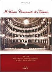 Il teatro comunale di Teramo. 1868-1959 fasti e miserie, fra silenzi e applausi in appena novant'anni di vita