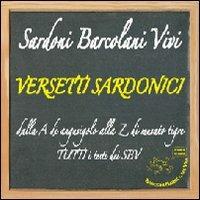 Versetti sardonici. Sardonici accordi  - Libro Bianca e Volta 2013 | Libraccio.it