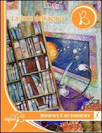 La luce dell'acqua - Chiara De Giorgi - Libro Kaba 2016, Imparare è un'avventura | Libraccio.it