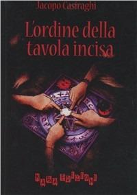 L' ordine della tavola incisa - Jacopo Casiraghi - Libro Kaba 2016 | Libraccio.it