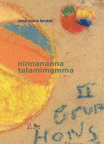 Ninnananna talamimamma - Anna Maria Farabbi - Libro Kaba 2023 | Libraccio.it