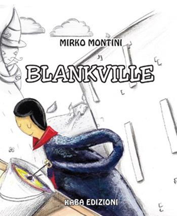 Blankville. Nuova ediz. - Mirko Montini - Libro Kaba 2025 | Libraccio.it