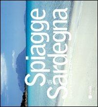 Spiagge in Sardegna. Oltre 400 spiagge da scoprire e visitare  - Libro Arkadia 2009, Traveling | Libraccio.it