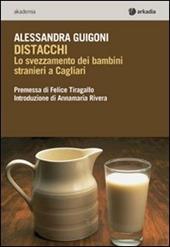 Distacchi. Lo svezzamento dei bambini stranieri a Cagliari