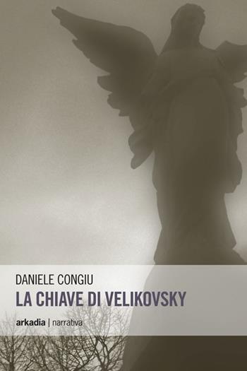La chiave di Velikovsky - Daniele Congiu - Libro Arkadia 2013, Eclypse | Libraccio.it