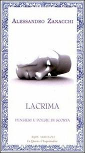 Lacrima. Pensieri e poesie di scorta