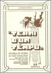 Terni d'un témpo - Eucherio Morelli - Libro Edizioni Thyrus 2012, Nuova collana letteraria | Libraccio.it