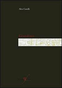 Giardino - Alex Caselli - Libro con-fine edizioni 2010, Sete | Libraccio.it