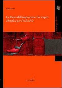 La paura dell'impotenza e lo stupro. Metafore per l'indicibile  - Libro con-fine edizioni 2011, Oikos. Quaderni | Libraccio.it