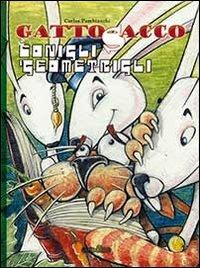 Gattosacco e i conigli geometrigli - Carlos Pambianchi - Libro con-fine edizioni 2012, Gli stranimali | Libraccio.it
