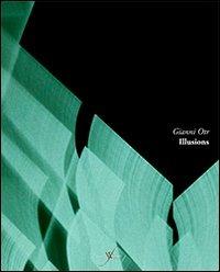 Illusions. Ediz. multilingue - Gianni Otr - Libro con-fine edizioni 2013, Passeurs | Libraccio.it