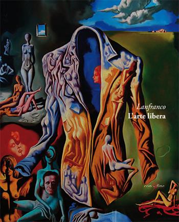 Lanfranco. L'arte libera. Ediz. illustrata  - Libro con-fine edizioni 2017, Passeurs | Libraccio.it