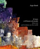 Sergio Rando. Di mare e di finestre sul mondo. Ediz. italiana e inglese