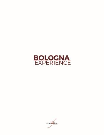 Bologna Experience. Ediz. italiana e inglese  - Libro con-fine edizioni 2017 | Libraccio.it
