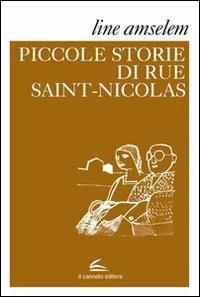 Le piccole storie di rue Saint-Nicolas - Line Amselem - Libro Il Canneto Editore 2012, Istorie | Libraccio.it
