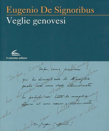 Veglie genovesi - Eugenio De Signoribus - Libro Il Canneto Editore 2013, Evoè | Libraccio.it