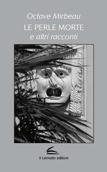Le perle morte e altri racconti - Octave Mirbeau - Libro Il Canneto Editore 2015, Aptamì | Libraccio.it