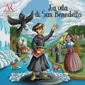 La vita di San Benedetto - Marco Orlandi - Libro Ceccarelli 2024, Antiqua res | Libraccio.it