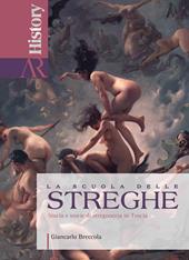 La scuola delle streghe. Storia e storie di stregoneria in Tuscia