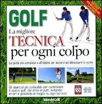 Golf. La migliore tecnica per ogni colpo  - Libro Leonardo International 2010, Leonardo International | Libraccio.it
