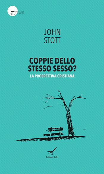 Coppie dello stesso sesso - John R. W. Stott - Libro GBU 2016 | Libraccio.it
