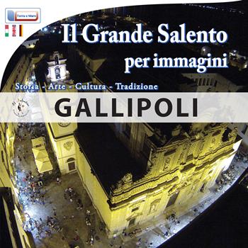 Il grande Salento per immagini. Ediz. multilingue  - Libro Il Salentino 2015, Terra e mare | Libraccio.it