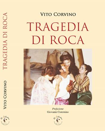 Tragedia di Roca - Vito Corvino - Libro Il Salentino 2019 | Libraccio.it