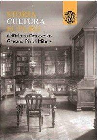 Storia, cultura, futuro dell'istituto ortopedico Gaetano Pini di Milano - Marco Bascapè, Paola Bianchi, Giorgio Sassi - Libro Nexo 2010 | Libraccio.it