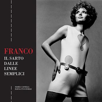Franco. Il sarto dalle linee semplici - Maria Canella, Elena Puccinelli - Libro Nexo 2017 | Libraccio.it
