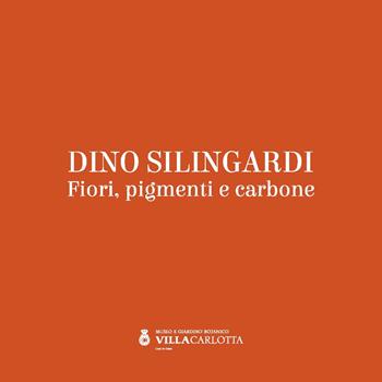 Dino Silingardi. Fiori, pigmenti e carbone - Roberto Mutti - Libro Nexo 2018 | Libraccio.it