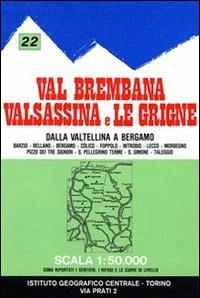 Carta n. 22 Val Brembana, Valsassina e le Grigne 1:50.000. Carta dei sentieri e dei rifugi  - Libro Ist. Geografico Centrale 1984, Carta. Valli | Libraccio.it