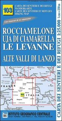 Carta n. 103 Rocciamelone, Uja di Ciamarella, le Levanne 1:25.000. Carta dei sentieri e dei rifugi. Serie monti  - Libro Ist. Geografico Centrale 2008, Carta. Monti | Libraccio.it