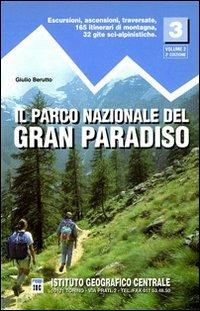 Guida n. 3/2 Il parco nazionale del Gran Paradiso. Valli di Champorcher, Clavalitè, St. Marcel, Laures, Cogne, Valsavarenche, Conca di Pila - Giulio Berutto - Libro Ist. Geografico Centrale 2000, Guida. Valli | Libraccio.it