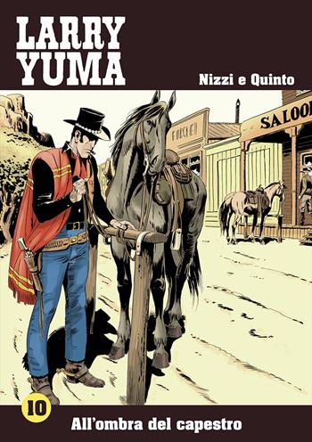 All'ombra del capestro. Larry Yuma. Vol. 10 - Claudio Nizzi - Libro Allagalla 2017 | Libraccio.it