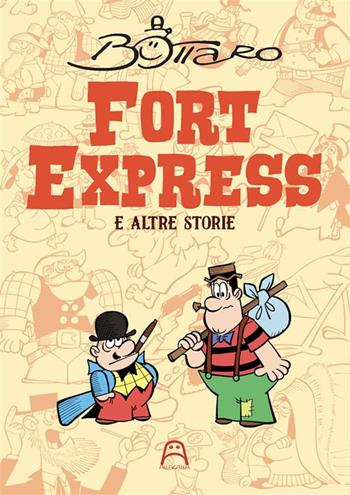 Fort Express e altre storie - Luciano Bottaro - Libro Allagalla 2022 | Libraccio.it