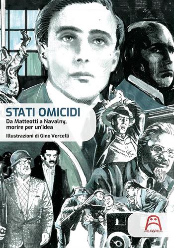 Stati omicidi. Da Matteotti a Navalny, morire per un'idea  - Libro Allagalla 2024 | Libraccio.it