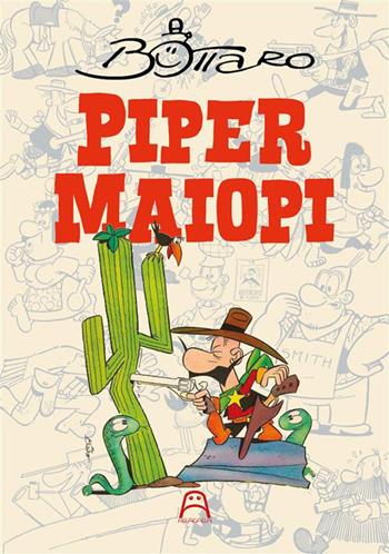 Piper Maiopi - Luciano Bottaro - Libro Allagalla 2024 | Libraccio.it