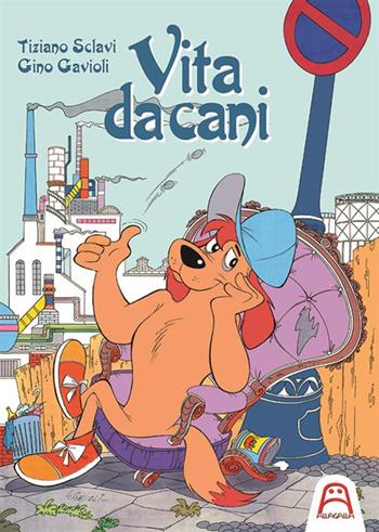 Vita da cani - Tiziano Sclavi, Gino Gavioli - Libro Allagalla 2024 | Libraccio.it