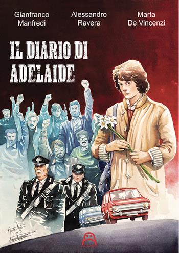 Diario di Adelaide - Gianfranco Manfredi, Alessandro Ravera, Marta De Vincenzi - Libro Allagalla 2025 | Libraccio.it