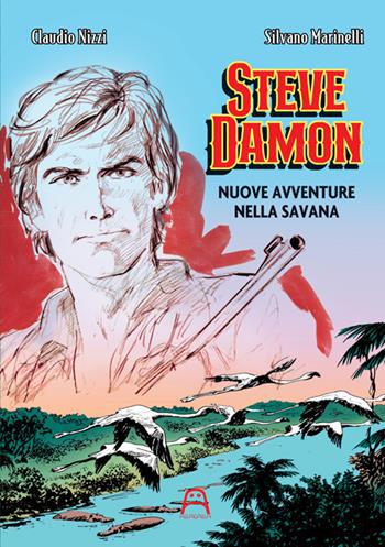 Steve Damon. Nuove avventure nella savana. Ediz. illustrata - Claudio Nizzi, Silvano Marinelli - Libro Allagalla 2025 | Libraccio.it