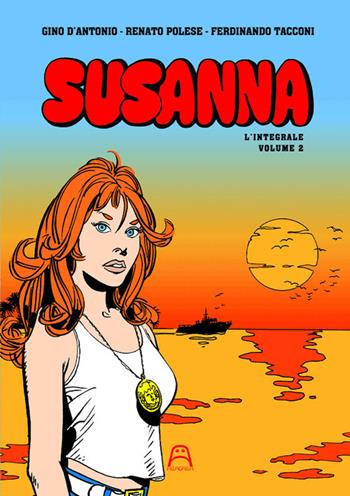 Susanna. Ediz. illustrata. Vol. 2 - Gino D'Antonio - Libro Allagalla 2026 | Libraccio.it