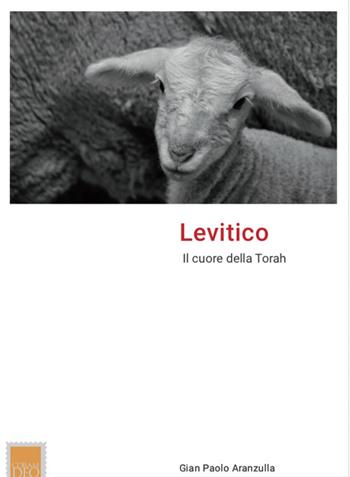 Levitico. Il cuore della Torah - Gian Paolo Aranzulla - Libro Coram Deo 2019, Pentateuco | Libraccio.it