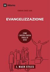 Evangelizzazione. Come l'intera chiesa parla di Gesù