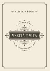 Verità per la vita. 365 meditazioni quotidiane. Vol. 1