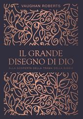 Il grande disegno di Dio. Alla scoperta della trama della Bibbia